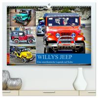 Willys Jeep - Eine amerikanische Legende auf Kuba (hochwertiger Premium Wandkalender 2027 DIN A2 quer), Kunstdruck in Hochglanz