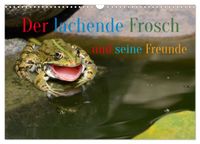 Der lachende Frosch und seine Freunde (Wandkalender 2027 DIN A3 quer), CALVENDO Monatskalender