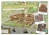 Städte mit Geschichte: Historische Zeichnungen, Stiche, Drucke (Wandkalender 2027 DIN A3 quer), CALVENDO Monatskalender