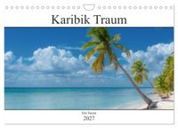 Karibik Traum Isla Saona (Wandkalender 2027 DIN A4 quer), CALVENDO Monatskalender