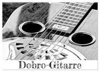 Dobro-Gitarre (Wandkalender 2027 DIN A2 quer), CALVENDO Monatskalender