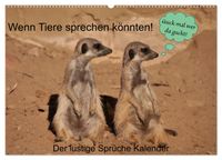 Wenn Tiere sprechen könnten! Der lustige Sprüche Kalender (Wandkalender 2027 DIN A2 quer), CALVENDO Monatskalender