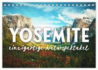 Yosemite - Einzigartige Naturspektakel (Tischkalender 2027 DIN A5 quer), CALVENDO Monatskalender