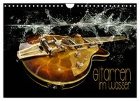 Gitarren im Wasser (Wandkalender 2027 DIN A4 quer), CALVENDO Monatskalender