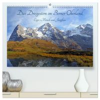 Das Dreigestirn im Berner Oberland. Eiger, Mönch und Jungfrau (hochwertiger Premium Wandkalender 2027 DIN A2 quer), Kunstdruck in Hochglanz