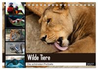 Wilde Tiere - Die schönsten Portraits (Tischkalender 2027 DIN A5 quer), CALVENDO Monatskalender