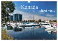 Kanada - short visit (Wandkalender 2027 DIN A3 quer), CALVENDO Monatskalender