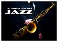 Klangbilder des Jazz (Wandkalender 2027 DIN A3 quer), CALVENDO Monatskalender