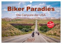 Biker Paradies - Die Canyons der USA (Wandkalender 2027 DIN A3 quer), CALVENDO Monatskalender