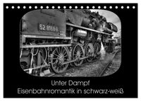 Unter Dampf - Eisenbahnromantik in schwarz-weiß (Tischkalender 2027 DIN A5 quer), CALVENDO Monatskalender