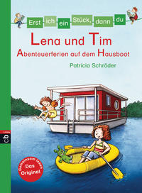 Erst ich ein Stück, dann du - Lena und Tim - Abenteuerferien auf dem Hausboot