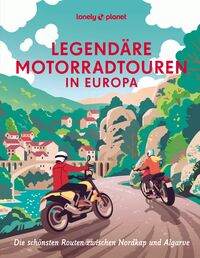 Legendäre Motorradtouren in Europa