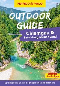 MARCO POLO OUTDOOR GUIDE Reiseführer Chiemgau & Berchtesgadener Land