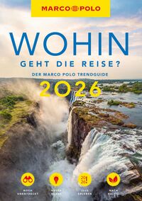 MARCO POLO Trendguide Wohin geht die Reise 2026?