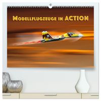 Modellflugzeuge in ACTION (hochwertiger Premium Wandkalender 2027 DIN A2 quer), Kunstdruck in Hochglanz