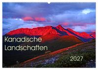 Kanadische Landschaften 2027 (Wandkalender 2027 DIN A2 quer), CALVENDO Monatskalender