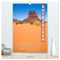 ARIZONA UND UTAH Rote Felsen (hochwertiger Premium Wandkalender 2027 DIN A2 hoch), Kunstdruck in Hochglanz