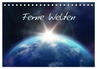 Ferne Welten (Tischkalender 2027 DIN A5 quer), CALVENDO Monatskalender