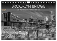 BROOKLYN BRIDGE Das Wahrzeichen von New York City (Wandkalender 2027 DIN A4 quer), CALVENDO Monatskalender