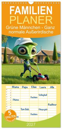Familienplaner 2027 - Grüne Männchen - Ganz normale Außerirdische mit 5 Spalten (Wandkalender, 21 x 45 cm) CALVENDO
