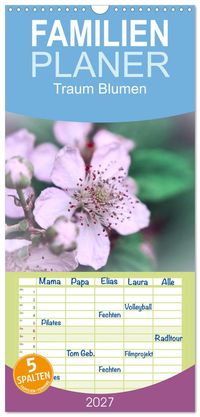 Familienplaner 2027 - Traum Blumen mit 5 Spalten (Wandkalender, 21 x 45 cm) CALVENDO