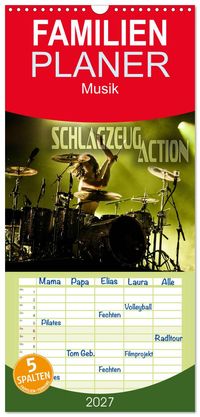 Familienplaner 2027 - Schlagzeug Action mit 5 Spalten (Wandkalender, 21 x 45 cm) CALVENDO