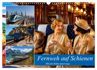 Fernweh auf Schienen (Wandkalender 2027 DIN A3 quer), CALVENDO Monatskalender