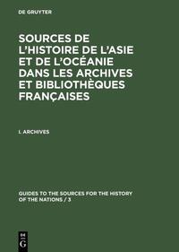 Guides to the Sources for the History of the Nations. 3rd Series.... / Archives