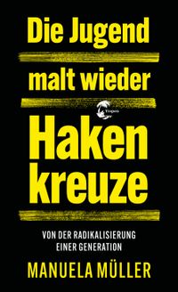 Die Jugend malt wieder Hakenkreuze