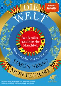 Die Welt. Eine Familiengeschichte der Menschheit