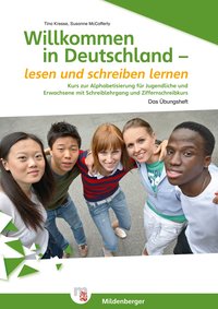 Willkommen in Deutschland – lesen und schreiben lernen für Jugendliche, Alphabetisierungskurs