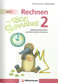 Rechnen mit Rico Schnabel 2, Heft 3 – Selbstständig Größen und Sachrechnen trainieren