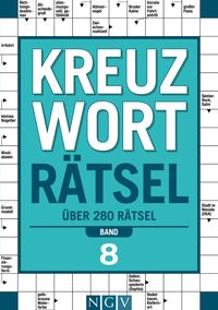 Kreuzworträtsel • Band 8 I Über 280 Rätsel für Erwachsene