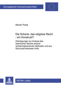 Die Scharia, das religioese Recht – ein Konstrukt?