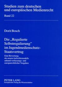 Die «Regulierte Selbstregulierung» im Jugendmedienschutz-Staatsvertrag