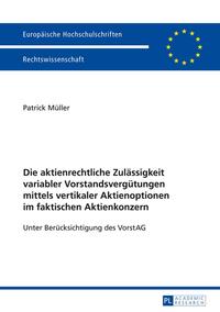 Die aktienrechtliche Zulässigkeit variabler Vorstandsvergütungen mittels vertikaler Aktienoptionen im faktischen Aktienkonzern