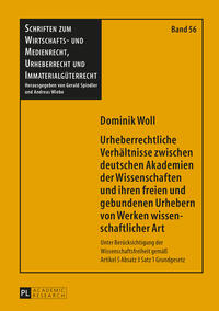 Urheberrechtliche Verhältnisse zwischen deutschen Akademien der Wissenschaften und ihren freien und gebundenen Urhebern von Werken wissenschaftlicher Art