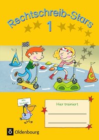 Rechtschreib-Stars - Neubearbeitung 2018 - 1. Schuljahr