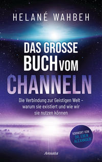 Das große Buch vom Channeln