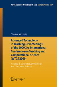 Advanced Technology in Teaching - Proceedings of the 2009 3rd International Conference on Teaching and Computational Science (WTCS 2009)