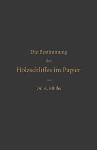 Die qualitative und quantitative Bestimmung des Holzschliffes im Papier