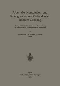 Über die Konstitution und Konfiguration von Verbindungen höherer Ordnung