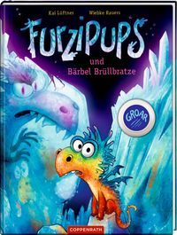 Furzipups und Bärbel Brüllbratze (Bd. 7)