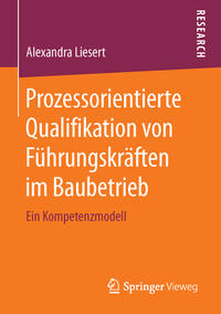 Prozessorientierte Qualifikation von Führungskräften im Baubetrieb