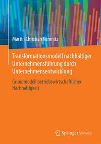 Transformationsmodell nachhaltiger Unternehmensführung durch Unternehmensentwicklung