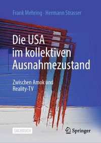 Die USA im kollektiven Ausnahmezustand