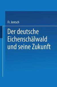 Der deutsche Eichenschälwald und seine Zukunft