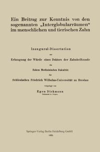 Ein Beitrag zur Kenntnis von den sogenannten „Interglobularräumen“ im menschlichen und tierischen Zahn