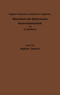 Dictionary of Technological Terms Used in Electrical Communication / Wörterbuch der Elektrischen Nachrichtentechnik