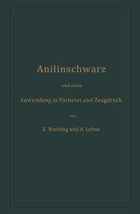 Anilinschwarz und seine Anwendung in Färberei und Zeugdruck